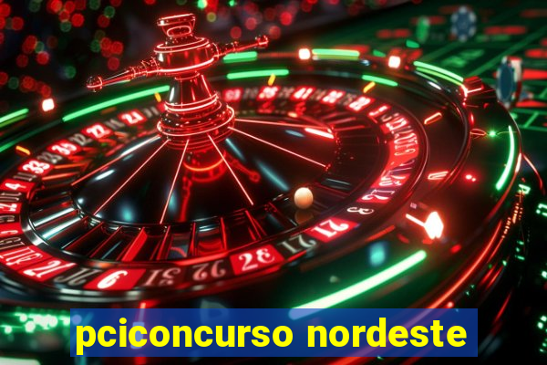 pciconcurso nordeste